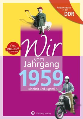 Aufgewachsen in der DDR - Wir vom Jahrgang 1959 - Kindheit und Jugend | Mewes