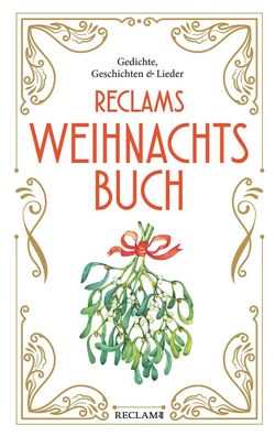 Reclams Weihnachtsbuch | Gedichte, Geschichten und Lieder | Stephan Koranyi