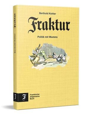 Fraktur | Politik mit Wumms | Berthold Kohler | Buch | 192 S. | Deutsch | 2023