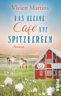 Das kleine Café auf Spitzbergen | Vivien Martins | Taschenbuch | 320 S. | 2024