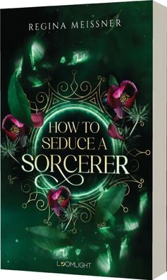 How to Seduce a Sorcerer | Düster, magisch und bittersweet | Regina Meissner