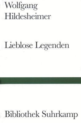 Lieblose Legenden | Wolfgang Hildesheimer | Buch | Bibliothek Suhrkamp | 172 S