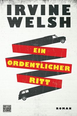 Ein ordentlicher Ritt | Irvine Welsh | Taschenbuch | 448 S. | Deutsch | 2016