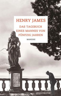 Das Tagebuch eines Mannes von fünfzig Jahren | Erzählungen | Henry James | Buch