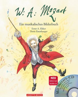 Wolfgang Amadeus Mozart | Ein musikalisches Bilderbuch | Ernst A. Ekker | Buch