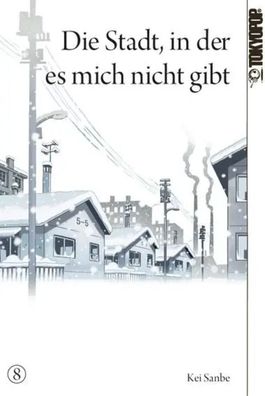 Die Stadt, in der es mich nicht gibt 08 | Kei Sanbe | Taschenbuch | 196 S