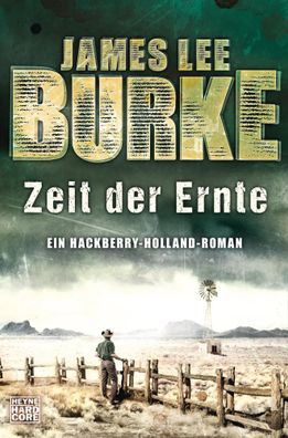 Zeit der Ernte | Ein Hackberry-Holland-Roman | James Lee Burke | Taschenbuch