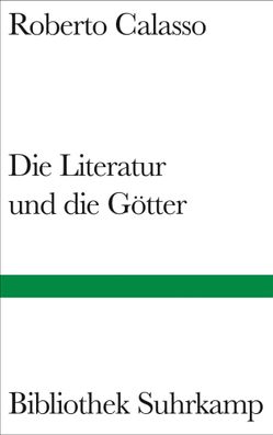 Die Literatur und die Götter | Roberto Calasso | Buch | Bibliothek Suhrkamp