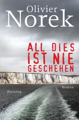 All dies ist nie geschehen | Roman | Olivier Norek | Taschenbuch | 368 S. | 2019