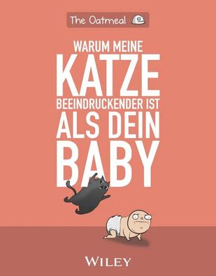 Warum meine Katze beeindruckender ist als dein Baby | Matthew Inman | Buch