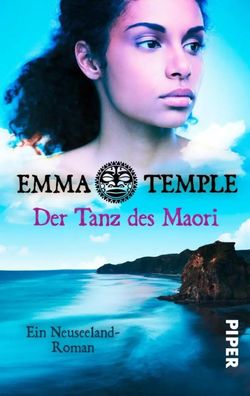 Der Tanz des Maori | Ein Neuseeland-Roman | Emma Temple | Taschenbuch | 480 S