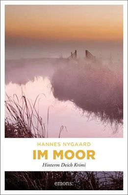 Im Moor | Hinterm Deich Krimi | Hannes Nygaard | Taschenbuch | 272 S. | Deutsch
