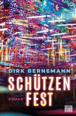 Schützenfest | Roman | Dirk Bernemann | Buch | 224 S. | Deutsch | 2021 | Heyne