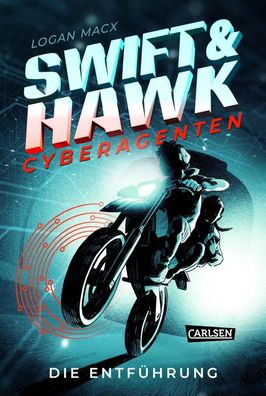 Swift & Hawk, Cyberagenten 1: Die Entführung | Logan Macx | Buch | 320 S. | 2022