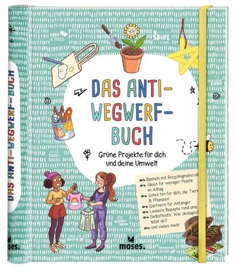 Das Anti-Wegwerf-Buch | Grüne Projekte für dich und deine Umwelt | Aurore Meyer