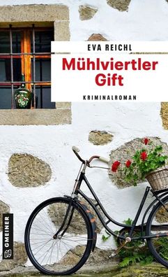 Mühlviertler Gift | Kriminalroman | Eva Reichl | Taschenbuch | 320 S. | Deutsch
