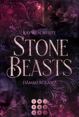 Stone Beasts 1: Dämmerglanz | Raywen White | Taschenbuch | 306 S. | Deutsch