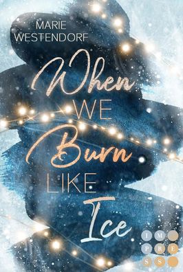 When We Burn Like Ice | Marie Westendorf | Taschenbuch | 318 S. | Deutsch | 2023