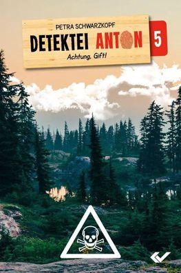 Detektei Anton: Achtung Gift! | Band 5 | Petra Schwarzkopf | Taschenbuch | 2024