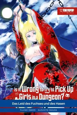 Is it wrong to try to pick up Girls in a Dungeon? Light Novel 07 | Omori (u. a.)