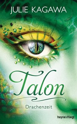 Talon - Drachenzeit | Julie Kagawa | Buch | Talon | 560 S. | Deutsch | 2015