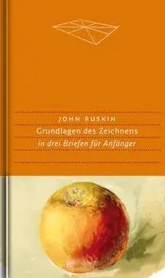 Grundlagen des Zeichnens | in drei Briefen für Anfänger | John Ruskin | Buch