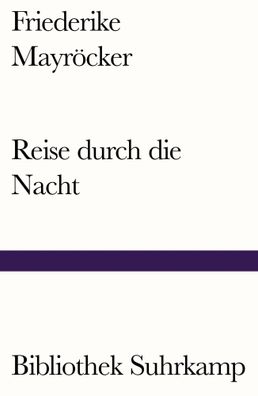 Reise durch die Nacht | Friederike Mayröcker | Taschenbuch | Bibliothek Suhrkamp