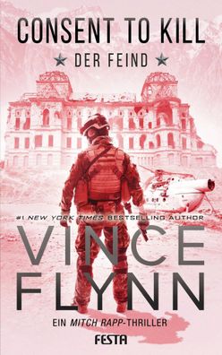 Consent to Kill - Der Feind | Thriller | Vince Flynn | Taschenbuch | 688 S