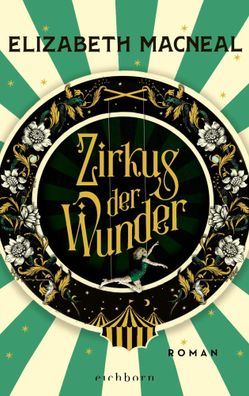 Zirkus der Wunder | Roman | Elizabeth Macneal | Buch | 430 S. | Deutsch | 2022