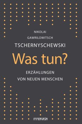 Was tun? | Erzählungen von Neuen Menschen | Tschernyschewski | Taschenbuch