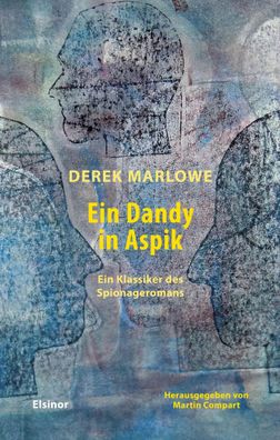 Ein Dandy in Aspik | Ein Klassiker des Spionageromans | Derek Marlowe | Buch