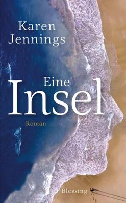 Eine Insel | Roman | Karen Jennings | Buch | 240 S. | Deutsch | 2022 | Blessing