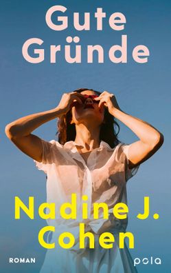 Gute Gründe | Nadine J. Cohen | Taschenbuch | 352 S. | Deutsch | 2024 | Pola