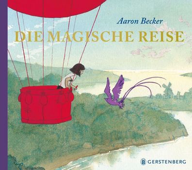 Die magische Reise | Sammelband | Aaron Becker | Buch | 120 S. | Deutsch | 2022