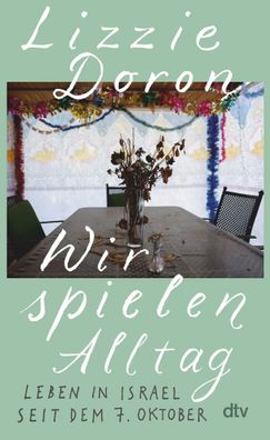 Wir spielen Alltag | Lizzie Doron | Buch | 160 S. | Deutsch | 2025