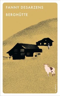 Berghütte | Fanny Desarzens | Taschenbuch | Taschenbuch | 144 S. | Deutsch