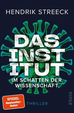 Das Institut - Im Schatten der Wissenschaft | Hendrik Streeck | Taschenbuch