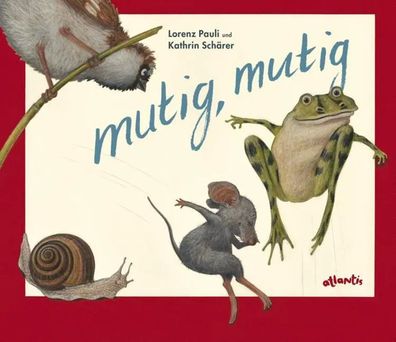 mutig, mutig | Lorenz Pauli | Buch | 32 S. | Deutsch | 2009 | Atlantis