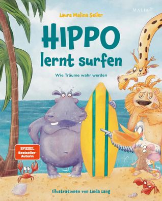 Hippo lernt Surfen - Wie Träume wahr werden | Laura Malina Seiler | Buch | 24 S