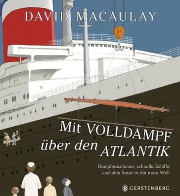 Mit Volldampf über den Atlantik | David Macaulay | Buch | 128 S. | Deutsch
