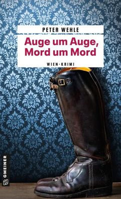 Auge um Auge, Mord um Mord | Wien-Krimi | Peter Wehle | Taschenbuch | 288 S