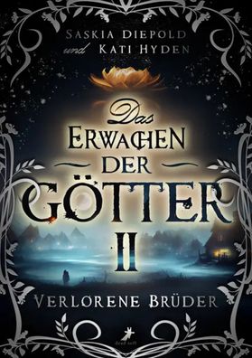 Verlorene Brüder | Das Erwachen der Götter Band 2 | Saskia Diepold (u. a.)