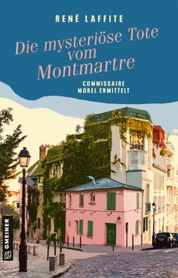 Die mysteriöse Tote vom Montmartre | Commissaire Morel ermittelt | René Laffite