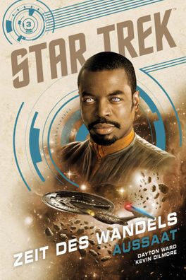 Star Trek - Zeit des Wandels 3: Aussaat | Dayton Ward | Taschenbuch | 336 S