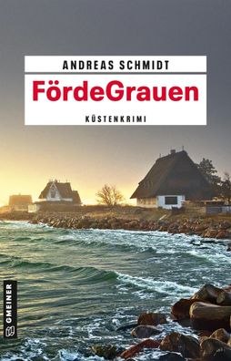 FördeGrauen | Küstenkrimi | Andreas Schmidt | Taschenbuch | 352 S. | Deutsch