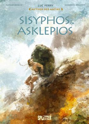 Mythen der Antike: Sisyphos & Asklepios (Graphic Novel) | Luc Ferry (u. a.)