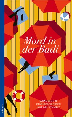 Mord in der Badi | Sommerliche Krimigeschichten aus der Schweiz | Miriam Kunz