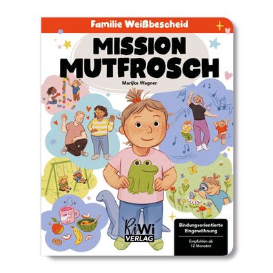 Mission Mutfrosch | Marijke Wagner | Buch | Familie Weißbescheid | 32 S. | 2024