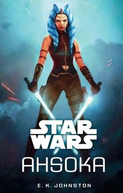 Star Wars: Ahsoka | Emily Kate Johnston | Taschenbuch | ENGLBR | 352 S. | 2017