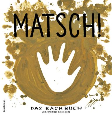 Matsch! | Das Backbuch | John Cage | Buch | 40 S. | Deutsch | 2023